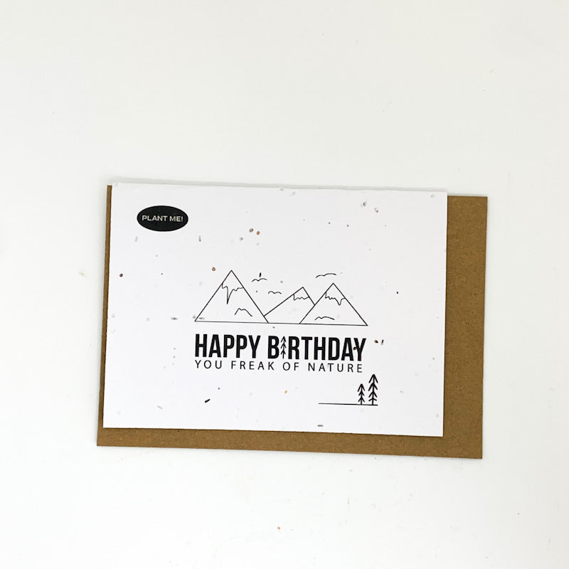 Plantable Greetings HAPPY BIRTHDAY YOU FREAK OF NATURE Card
