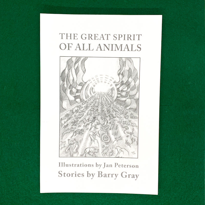 THE GREAT SPIRIT OF ALL ANIMALS By Barry Gray