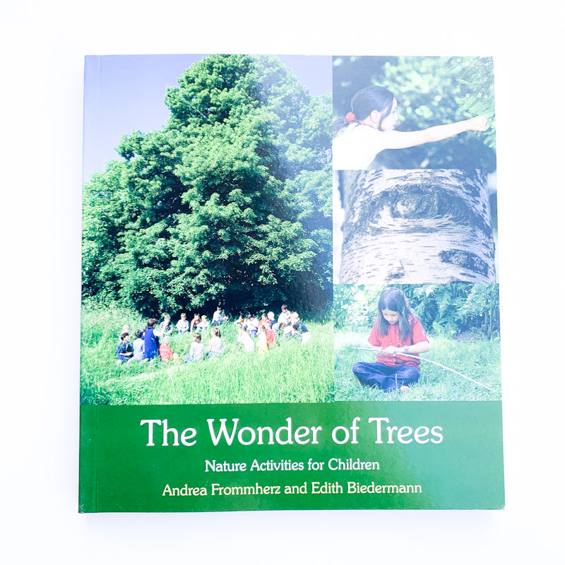 THE WONDER OF TREES Nature Activities For Children By Andrea Frommherz & Edith Biedermann